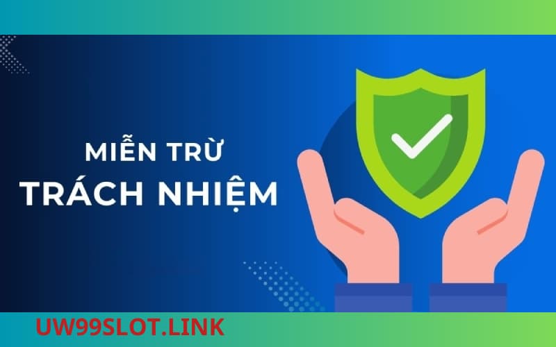 Miễn trừ trách nhiệm với uw99